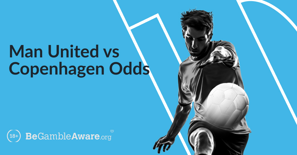 Man United vs Copenhagen odds