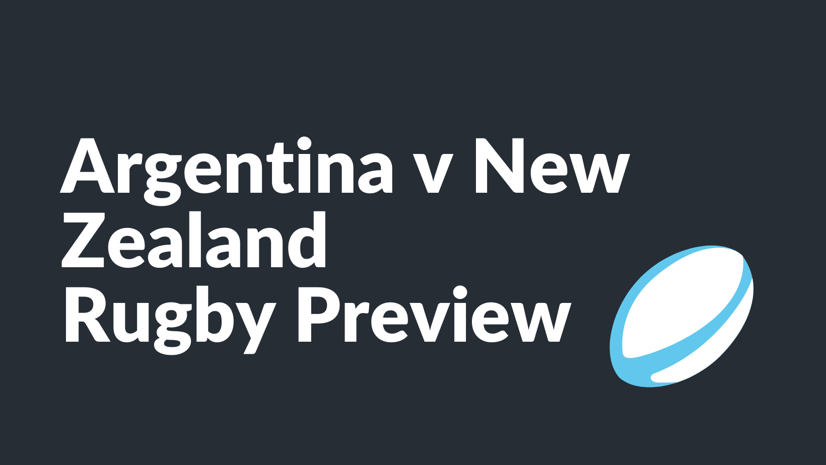 Argentina vs New Zealand Odds – Rugby World Cup Preview