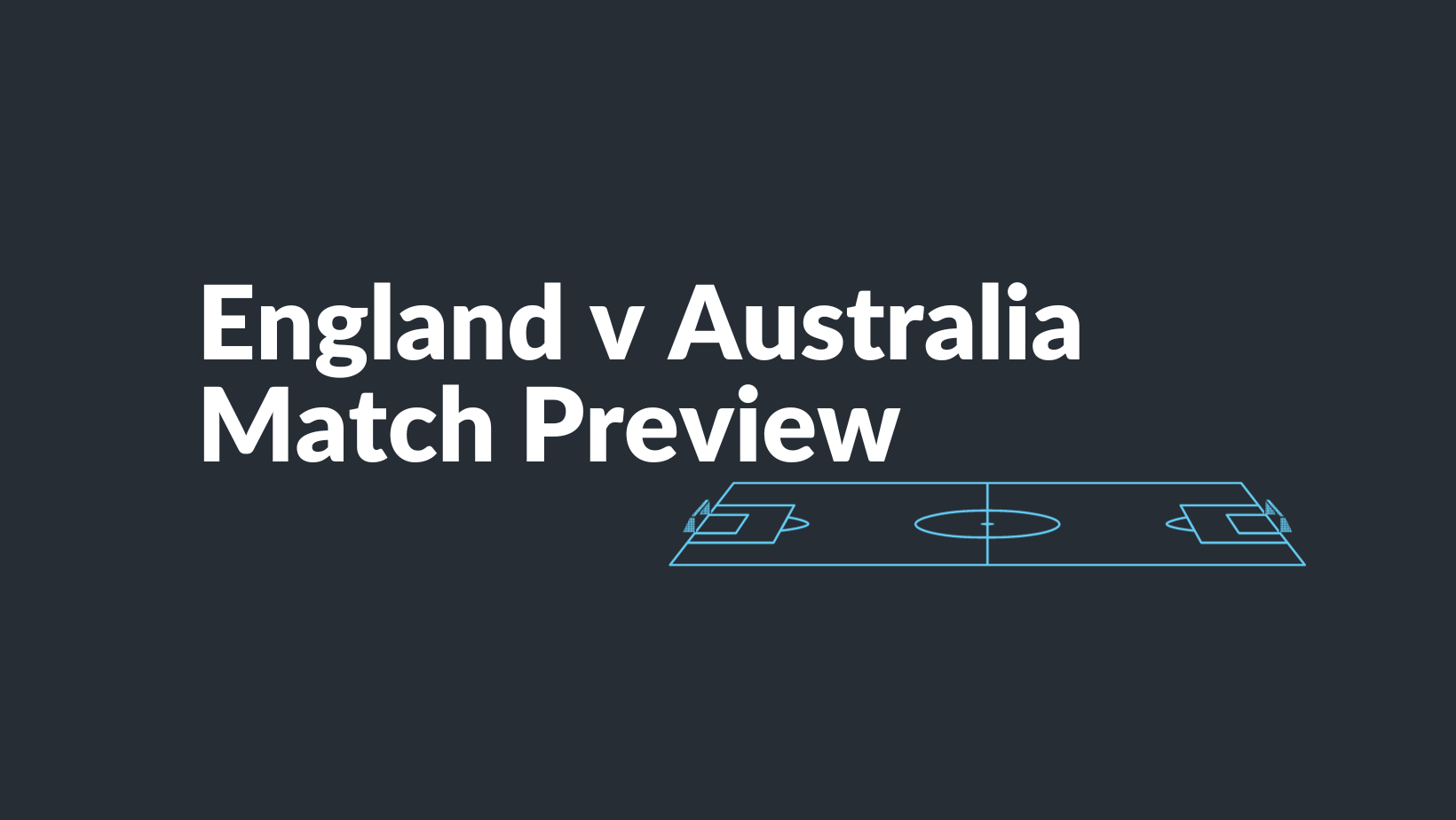 England vs Australia Match Preview