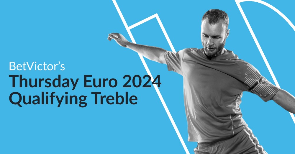 BetVictor’s Thursday Euro 2024 Qualifying Treble