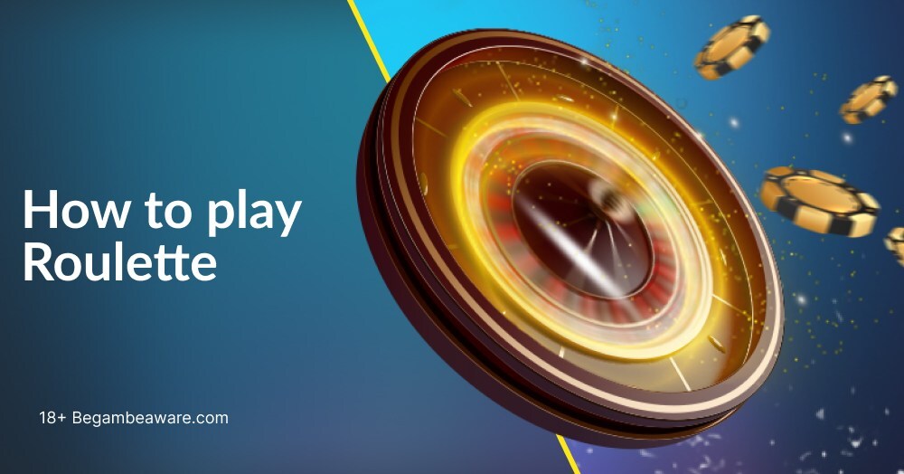 How to Play Roulette