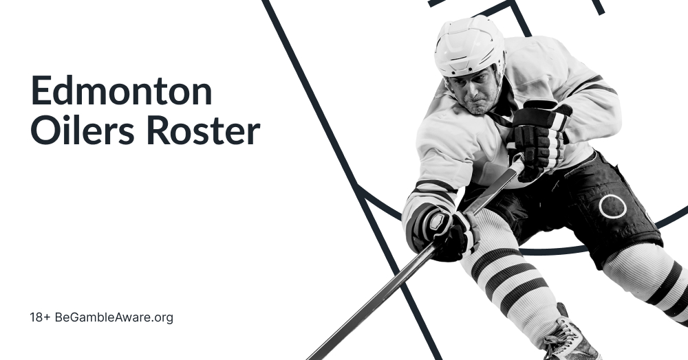 NHL Edmonton Oilers Roster 2023/24 – BetVictor Blog
