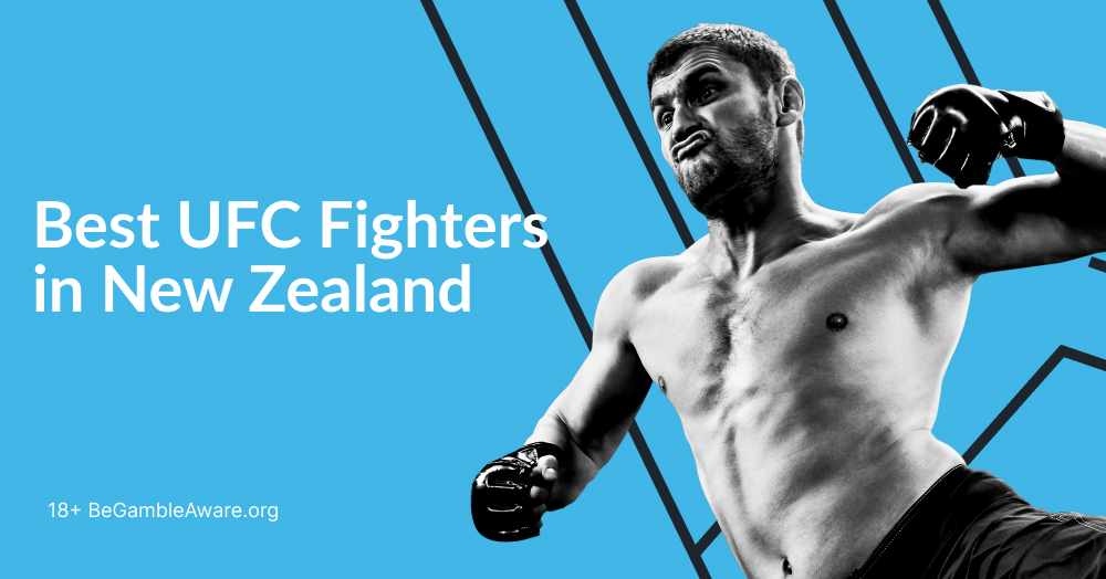 Best UFC Fighters in New Zealand: The Top 5
