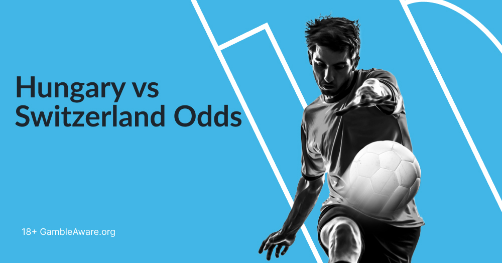 Hungary vs Switzerland Predictions | Euro 2024 Betting Tips & Match Preview