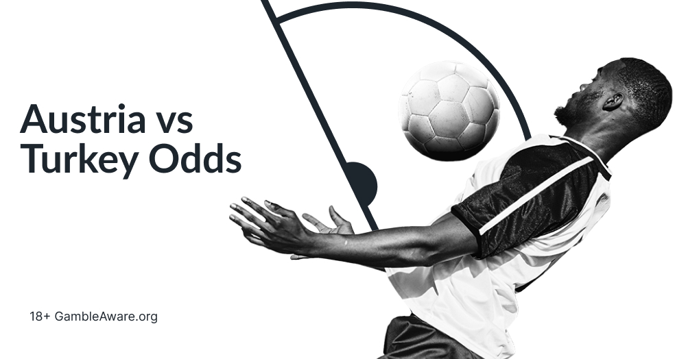 Austria vs Turkey Predictions, Odds & Tips | 2 July 2024