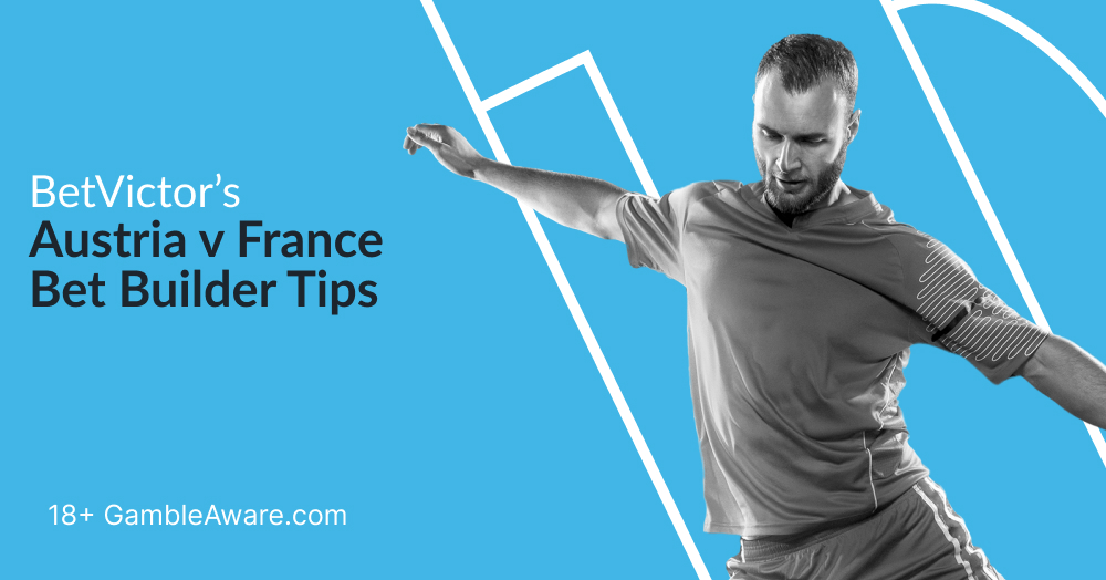 Austria v France Bet Builder Tips