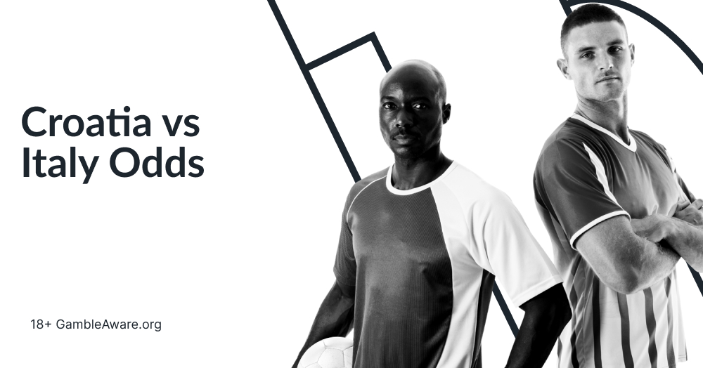 Croatia vs Italy Predictions, Odds & Preview | Euro Betting Tips