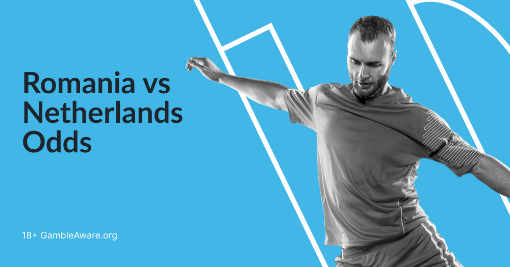 Romania vs Netherlands Predictions, Odds & Tips | 2 July 2024