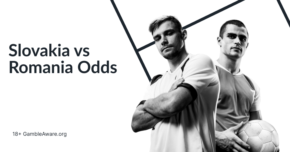Slovakia vs Romania Predictions, Odds & Preview | Euro 2024 Tips