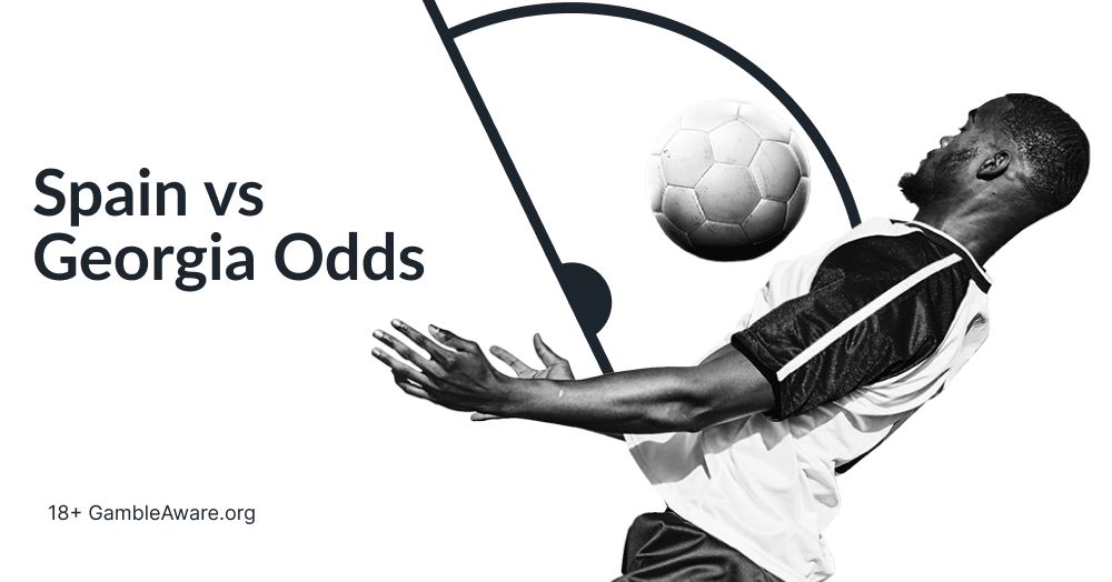 Spain vs Georgia Predictions, Odds & Tips | 30 June 2024