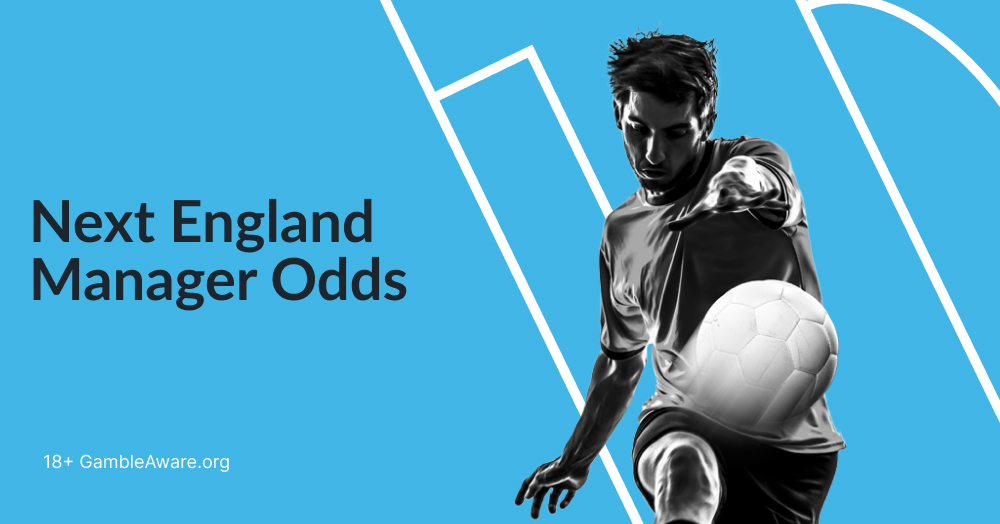 Next England Manager Odds | Who can replace Gareth Southgate?