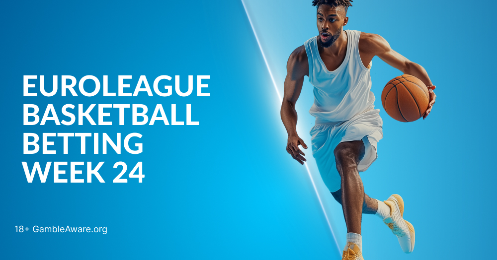 Euroleague Basketball Betting Odds: Week 24
