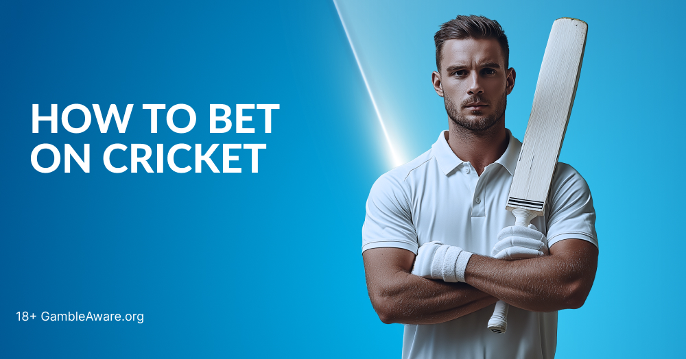 How to Bet on Cricket