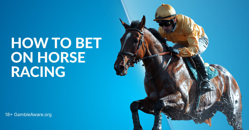 How to Bet on Horse Racing