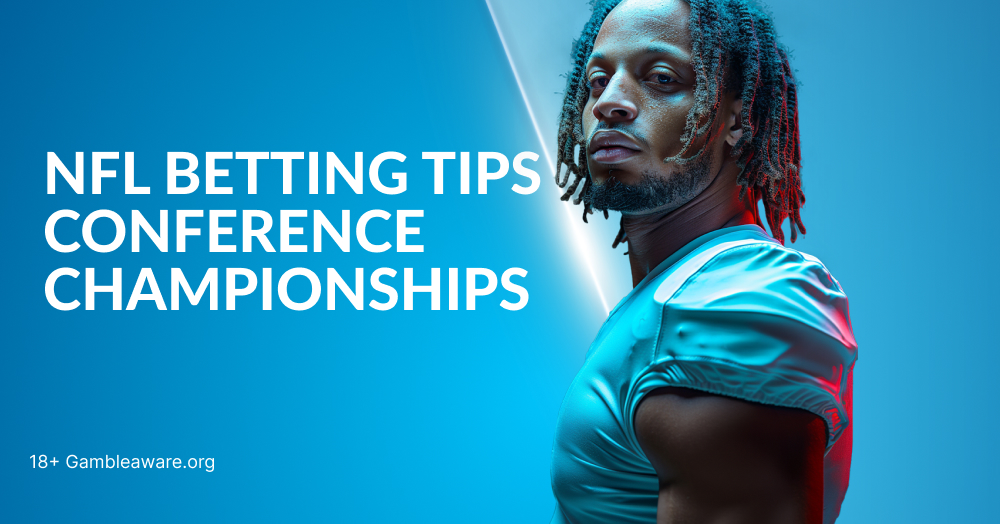 NFL Bettings Tips Conference Championships