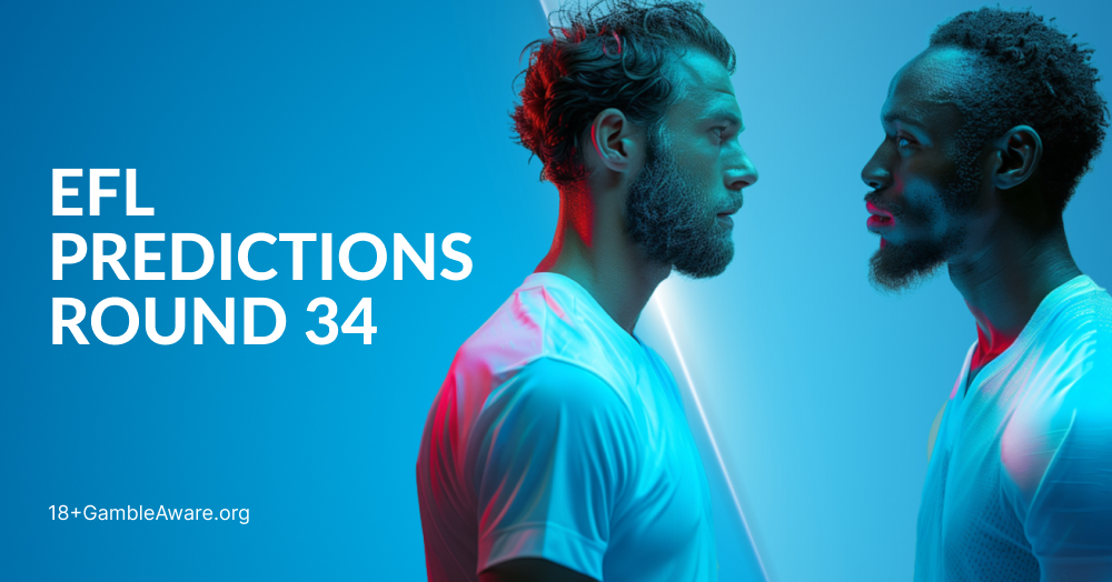 EFL Predictions Round 34