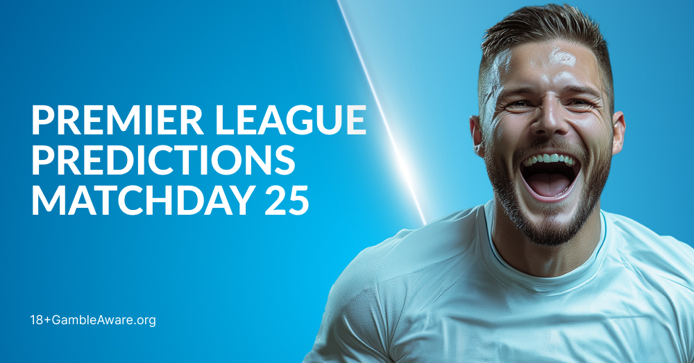 Premier League Predictions: Matchday 25 Preview