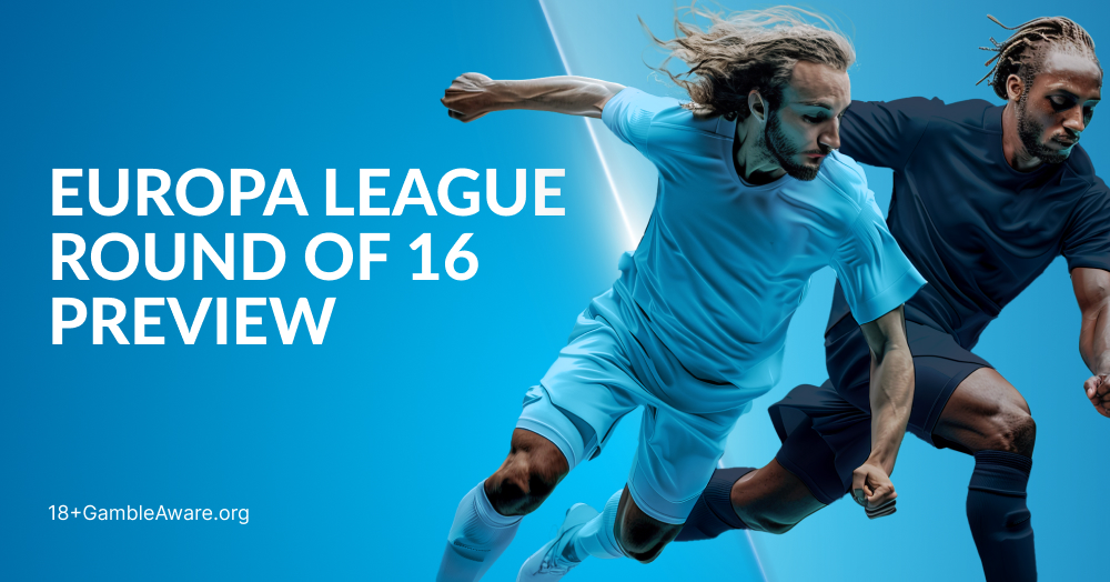 Europa League Round of 16 Betting Tips and Match Previews