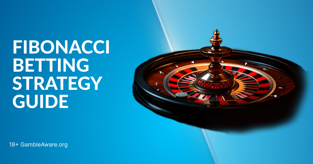 The Fibonacci Betting Strategy: All You Need To Know