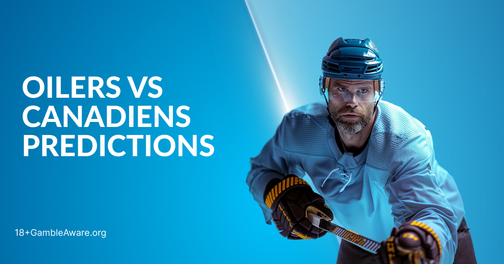Oilers v Canadiens Predictions