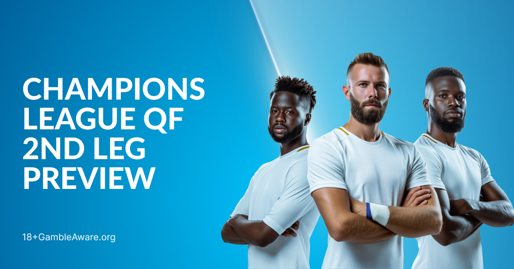 Champions League QF Preview