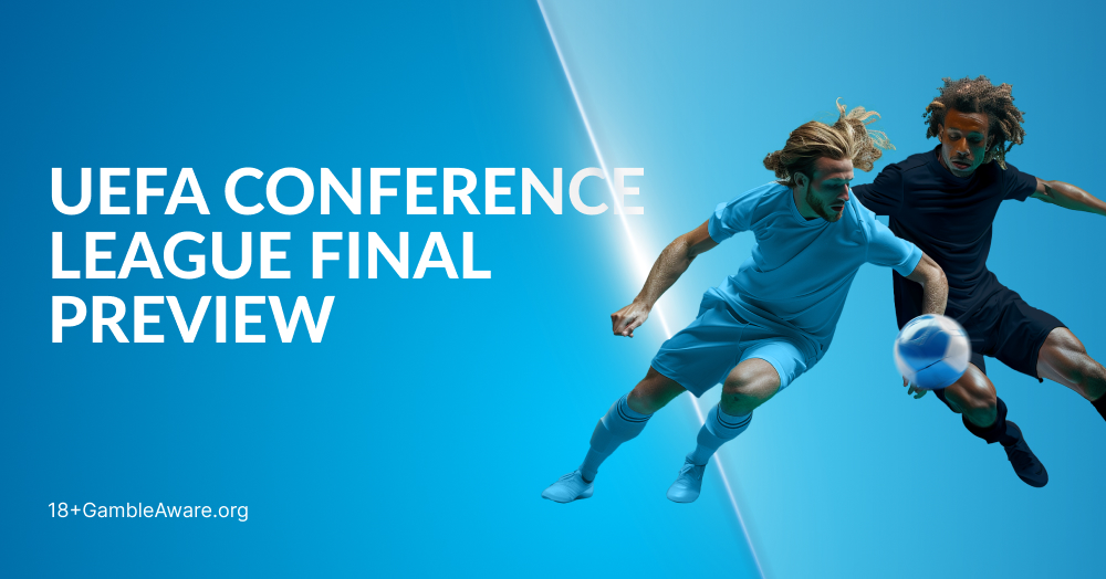 2025 UEFA Conference League Final Preview: Real Betis vs Chelsea