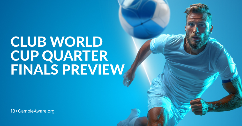 2025 Club World Cup Quarter-Finals Preview