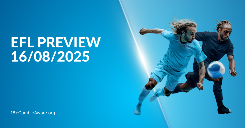EFL Preview 16/8/2025
