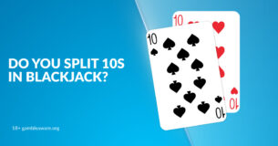 Do you Split 10s in Blackjack?