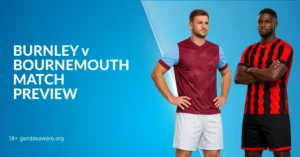 Burnley vs Bournemouth Premier League Preview, H2H Record & Betting Angles
