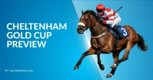 Cheltenham Festival  2026 Gold Cup Preview