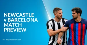 Newcastle vs Barcelona Champions League Preview, H2H Record & Betting Tips
