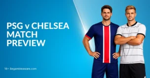 PSG vs Chelsea Champions League Preview, H2H Record And Betting Angles