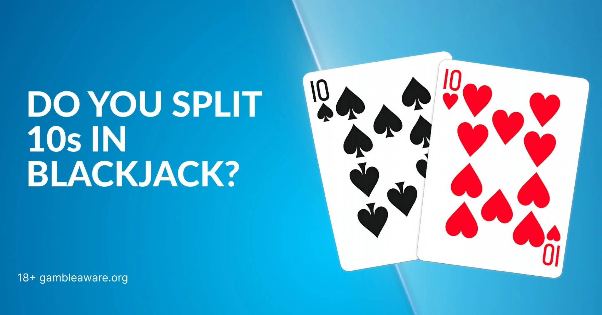 Do you Split 10s in Blackjack?