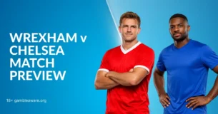 Wrexham vs Chelsea FA Cup Fifth Round Preview, Team News & Betting Tips
