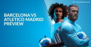Barcelona Vs Atletico Madrid Preview, Prediction, H2H Record, Odds & Betting Angles