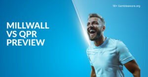 Millwall Vs QPR Prediction, Preview H2H Record, Latest Odds & Betting Angles