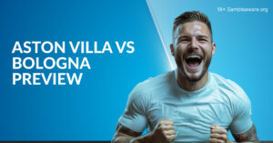 Aston Villa Vs Bologna Preview, Prediction, H2H Record, Latest Odds & Betting Angles