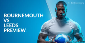 Bournemouth Vs Leeds Prediction, Preview, H2H Record, Latest Odds & Betting Angles