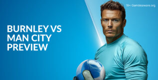 Burnley Vs Man City Prediction, Preview, H2H Record, Latest Odds & Betting Angles