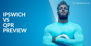 Ipswich Vs QPR Preview, Prediction, H2H Record, Latest Odds & Betting Angles