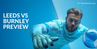 Leeds Vs Burnley Preview, Prediction, H2H Record, Latest Odds & Betting Angles