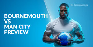 Bournemouth Vs Man City Preview, Prediction, H2H Record, Latest Odds & Betting Angles