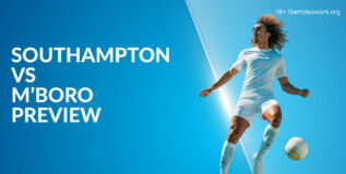 Southampton Vs Middlesbrough Preview, Prediction, H2H Record, Latest Odds & Betting Angles