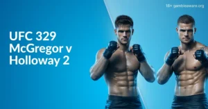 UFC 329: McGregor vs Holloway 2 Full Card, Odds and How to Watch in the UK 