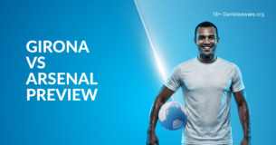 Girona Vs Arsenal Preview, Prediction, H2H Record, Latest Odds & Betting Angles