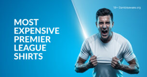 Most Expensive Premier League Shirts In 2026-27