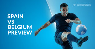 Spain Vs Belgium Preview, Prediction, H2H Record, Latest Odds & Betting Angles