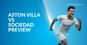 Aston Villa Vs Real Sociedad Preview, Prediction, H2H Record, Latest Odds & Betting Angles