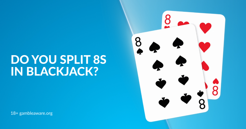 Do You Split 8s in Blackjack? Strategy Guide